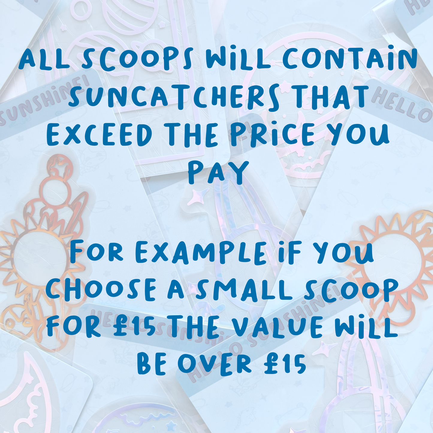 Surprise Suncatcher Scoops