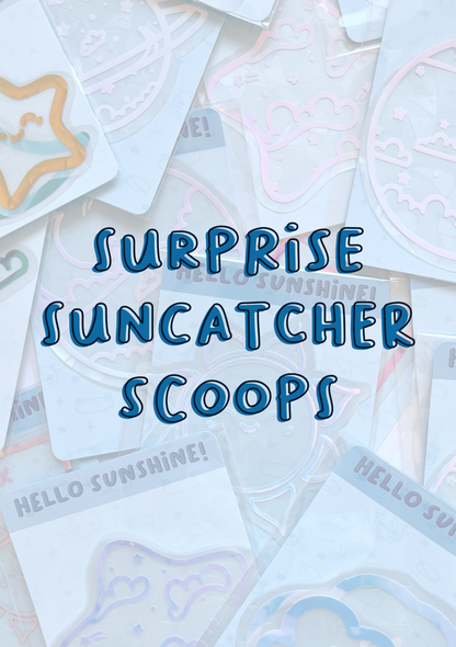 Surprise Suncatcher Scoops